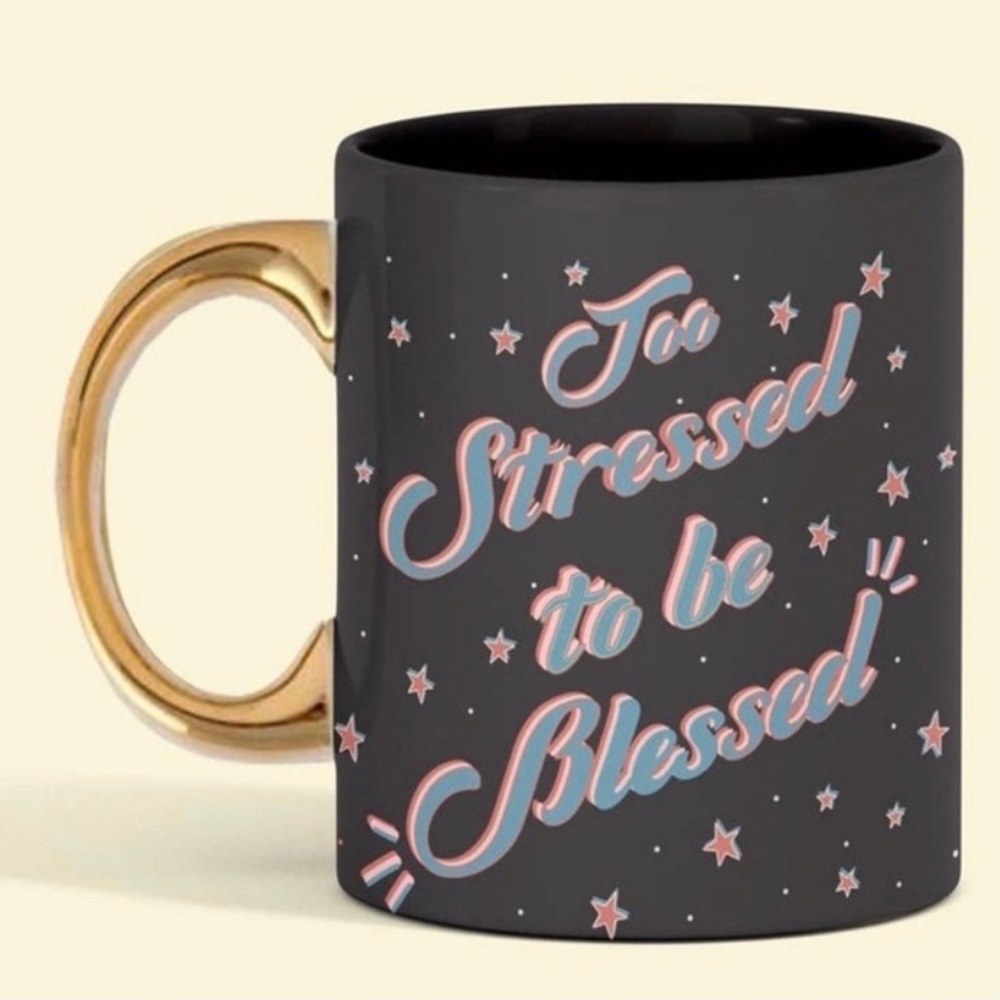 Too Stressed to be Blessed Mug NWT